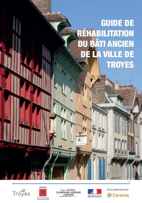 Guide de réhabilitation du bâti ancien de la Ville de Troyes